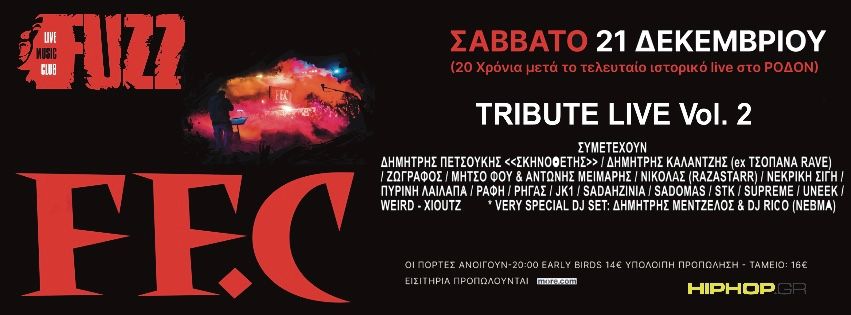 FF.C ''TRIBUTE LIVE Vol. 2'' | \u03a3\u03c5\u03bc\u03bc\u03b5\u03c4\u03ad\u03c7\u03bf\u03c5\u03bd: \u03a3\u039a\u0397\u039d\u039f\u0398\u0395\u03a4\u0397\u03a3 & FRIENDS | 21.12.2024 | FUZZ Live Music Club