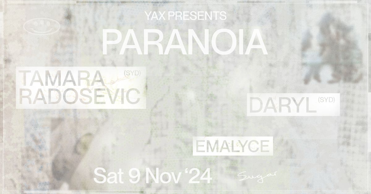 YAX PRESENTS \/\/ PARANOIA 4