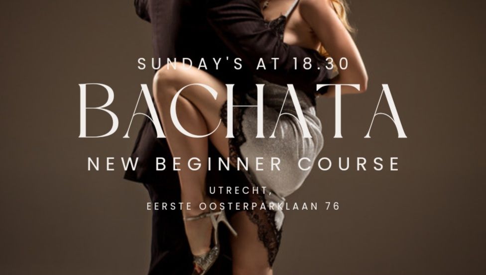 Bachata Beginner Course | UTRECHT | Try-outs ?