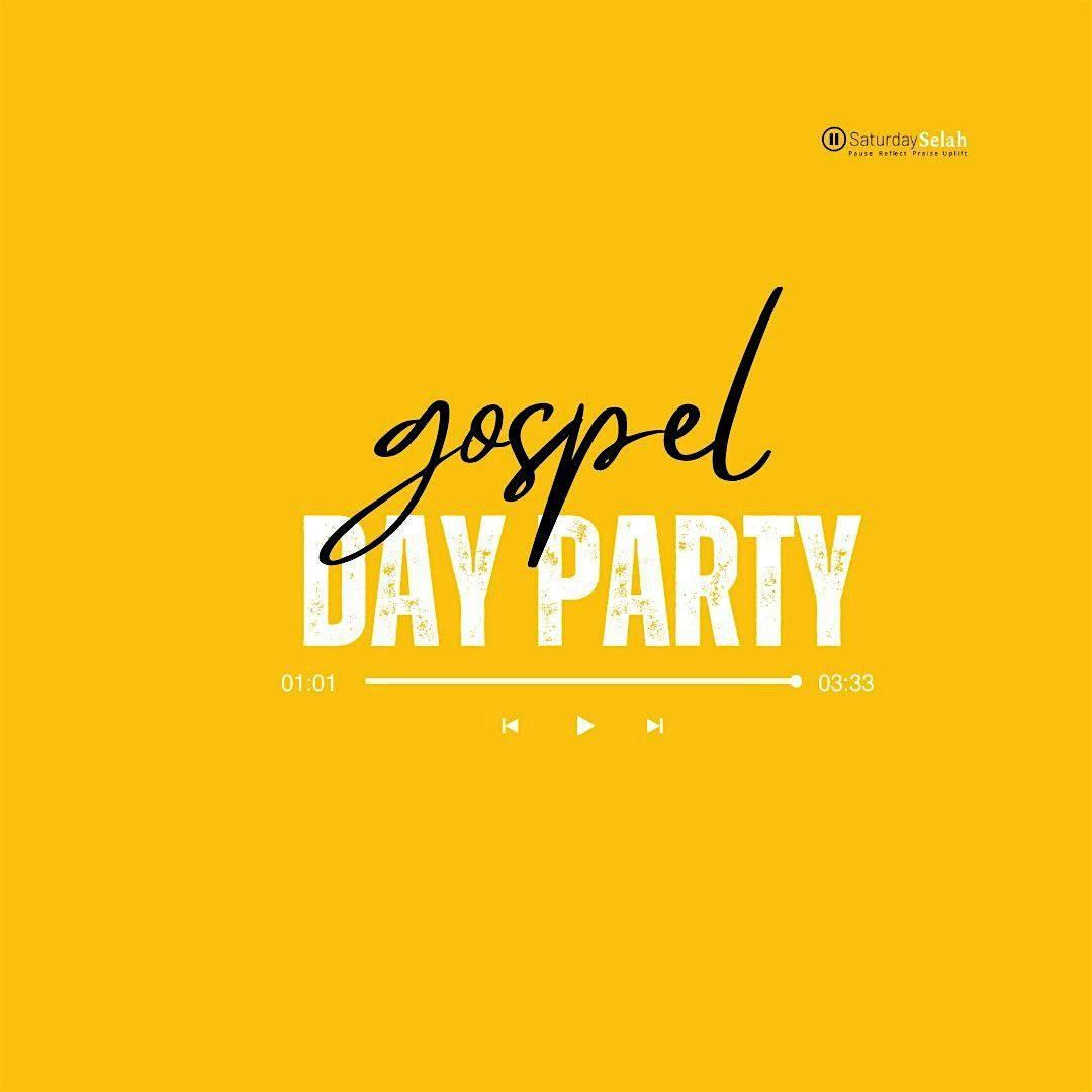 Saturday Selah - Gospel Day Party