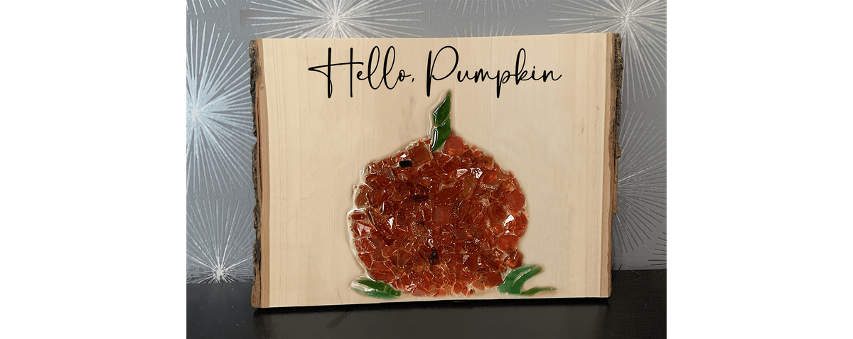 Fall  Crushed Glass Pumpkin  on Live Edge Wood Paint  & Sip Art Class Akron