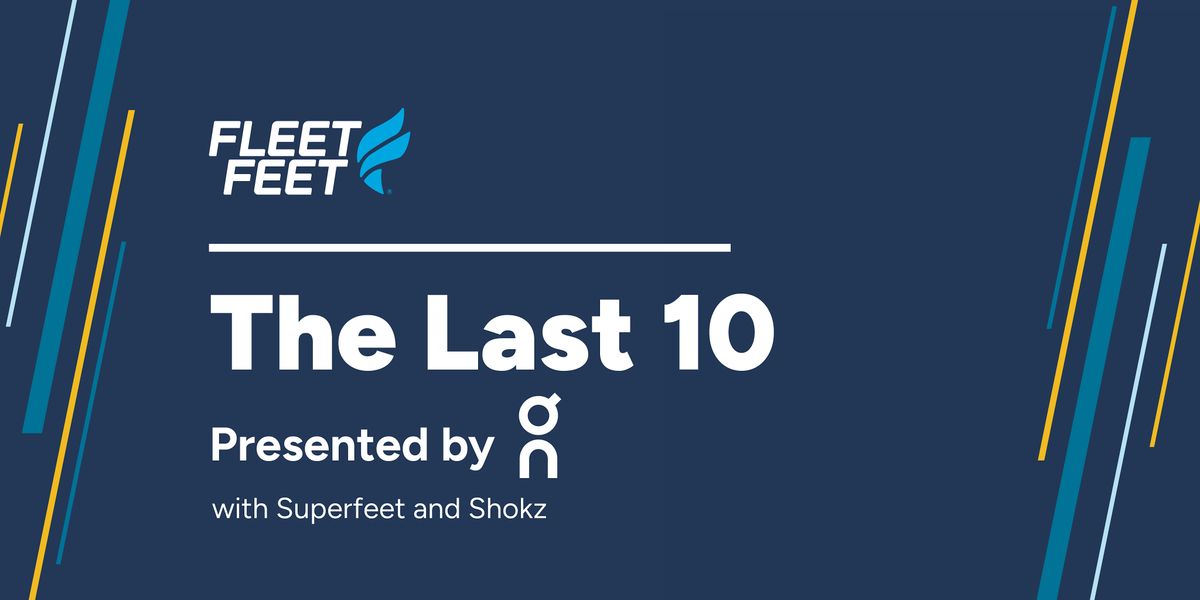 The Last 10 Presented by On