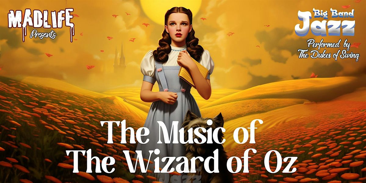 Big Band Jazz \u2014 The Music of The Wizard of Oz