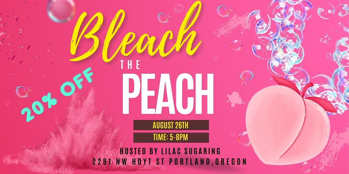 Bleach the Peach