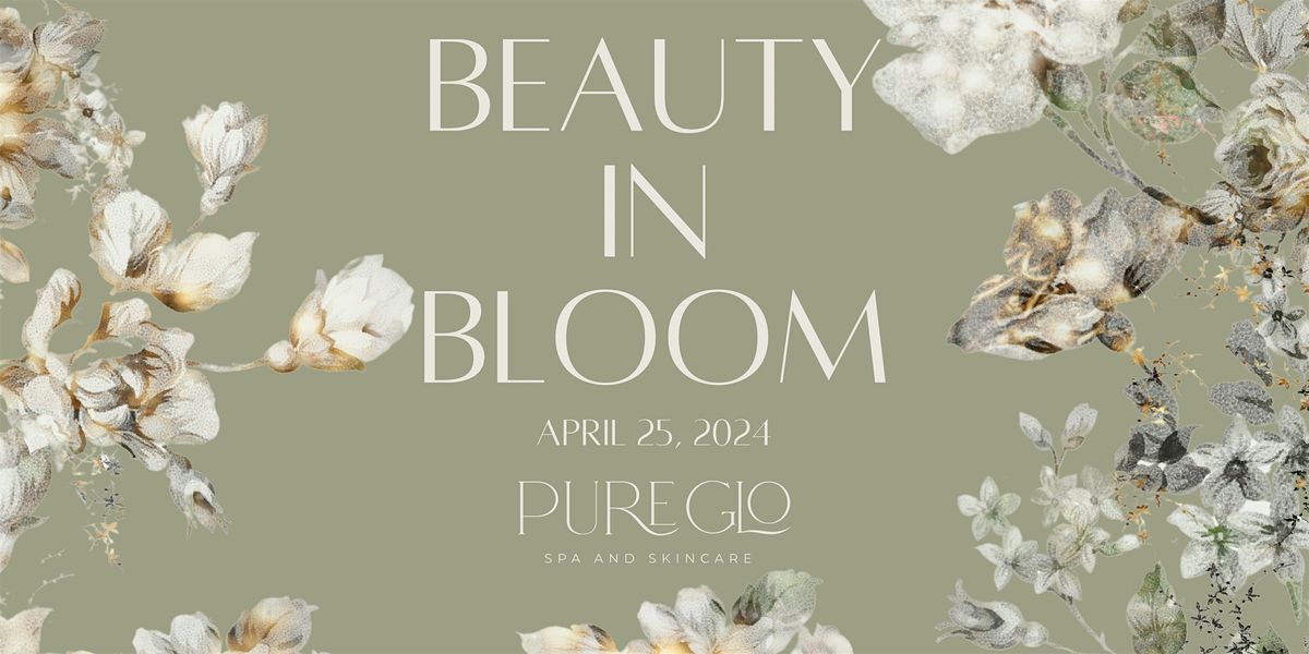 Pure Glo Spa's Beauty In Bloom
