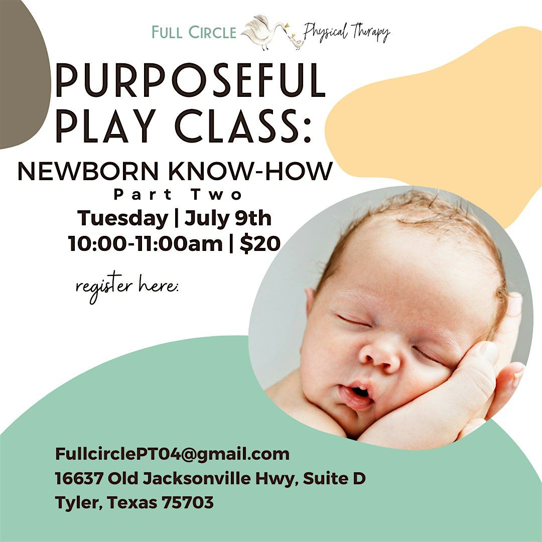 Purposeful Play Class: Newborn Know-How Part 2