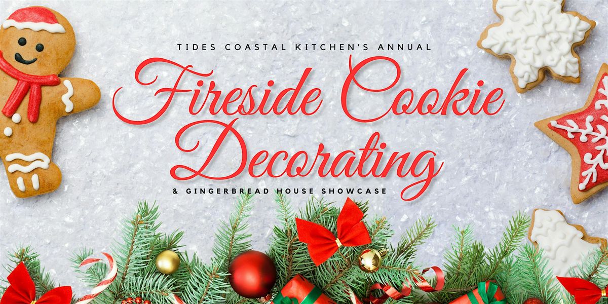 Fireside Cookie Decorating & Gingerbread House Showcase