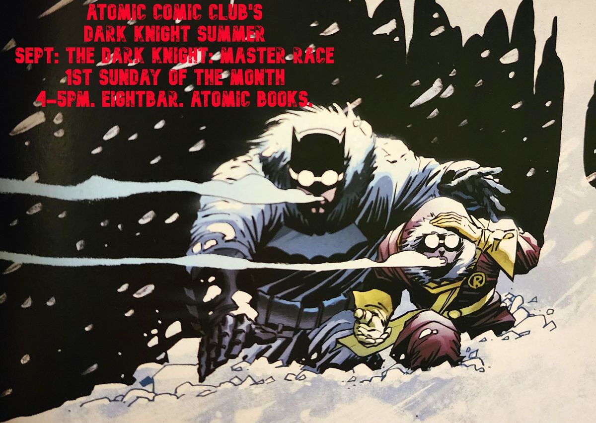 Atomic Comic Club: Frank Miller's Dark Knight: Master Race