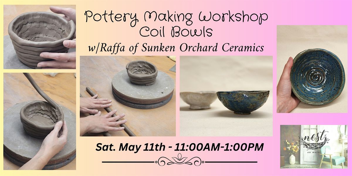 Pottery Workshop - Coil  Bowls w\/ Raffa of Sunken Orchard Ceramics