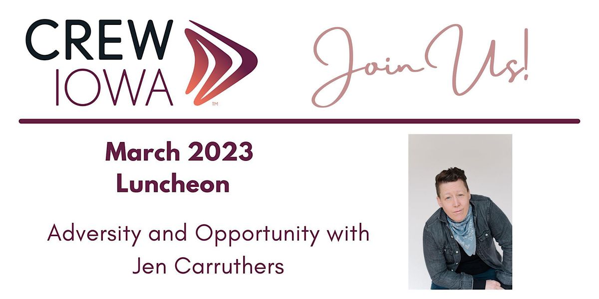 CREW Iowa March Luncheon: Adversity and Opportunity with Jen Carruthers