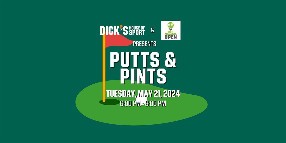 Putts & Pints with DICK'S House of Sport and Visit Knoxville Open