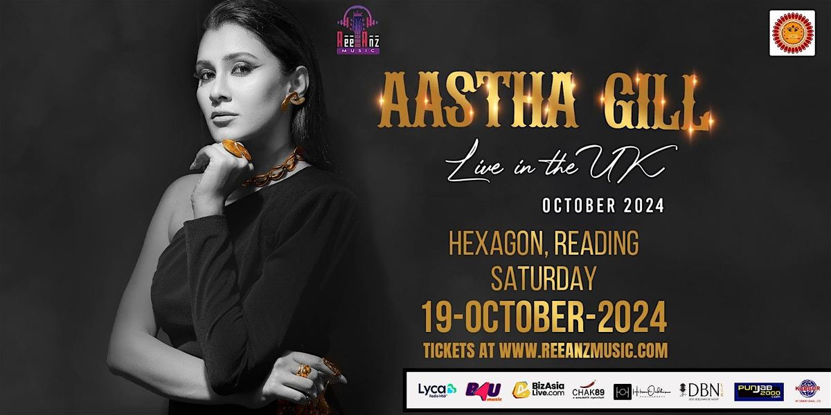 Aastha Gill Live in the UK 2024_Hexagon Reading