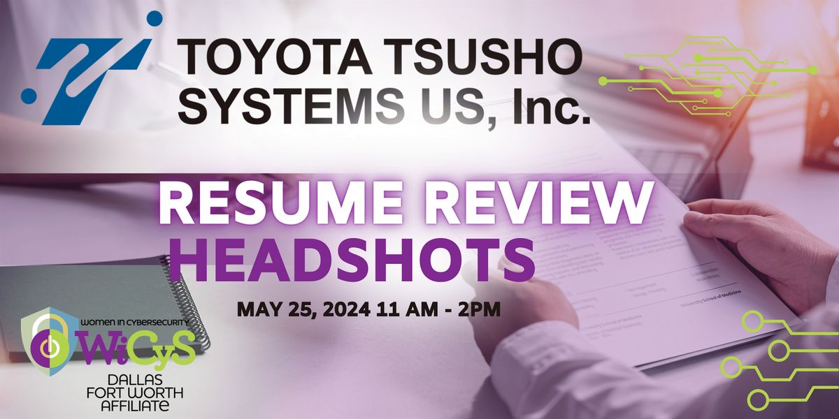Resume Review and Headshots:Toyota Tsusho System US, Inc\/WiCyS DFW