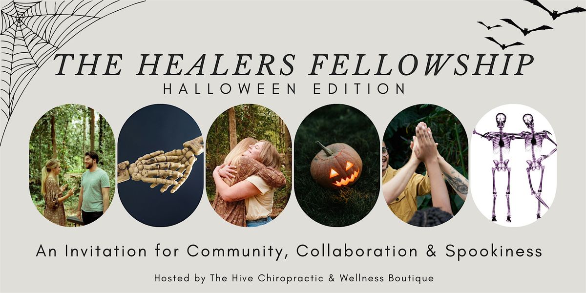 The Healers Fellowship  \u2022 The Halloween Edition