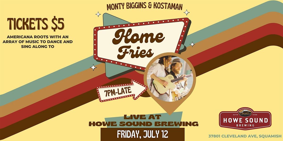 Home Fries (Monty Biggins & Kostaman) LIVE at the Brewpub!
