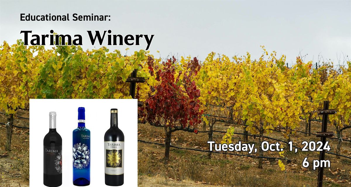 Educational Seminar:  Tarima Winery