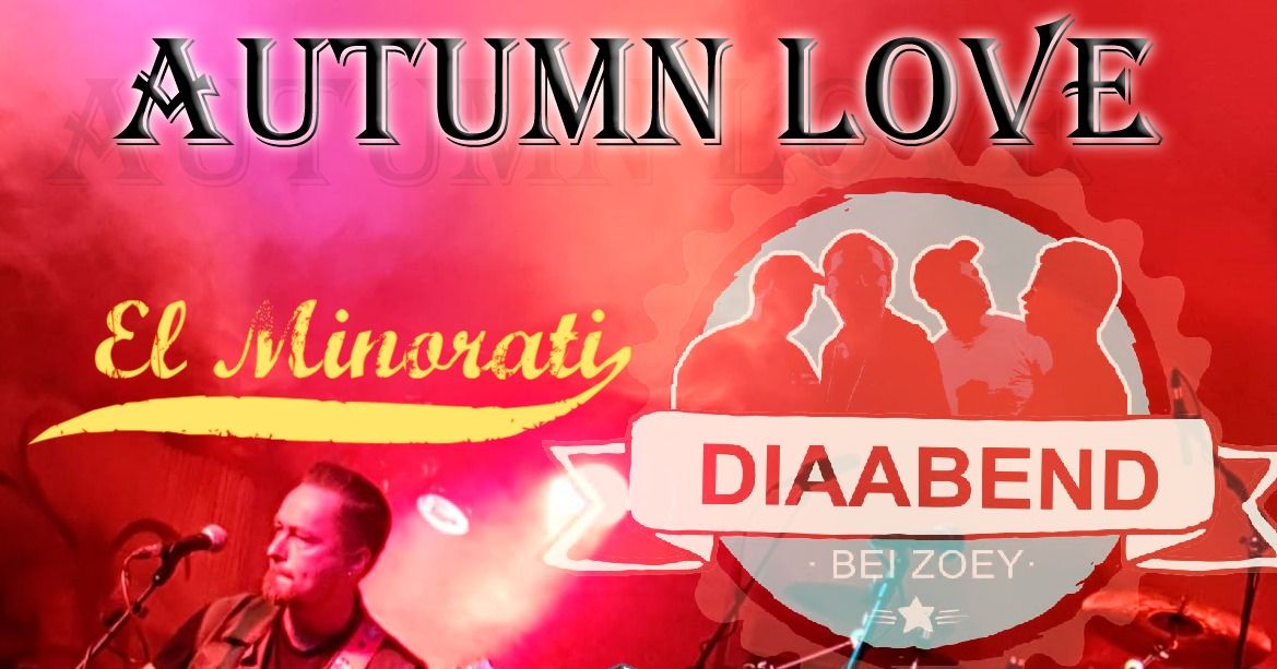 Diaabend mit Zoey \/\/ Autumn Love \/\/ El Minorati \/ Early Year - Rock Night 25 