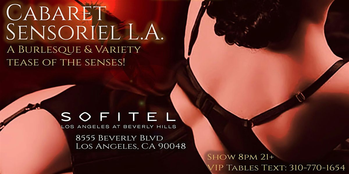 Cabaret Sensoriel L.A. @Sofitel Beverly Hills