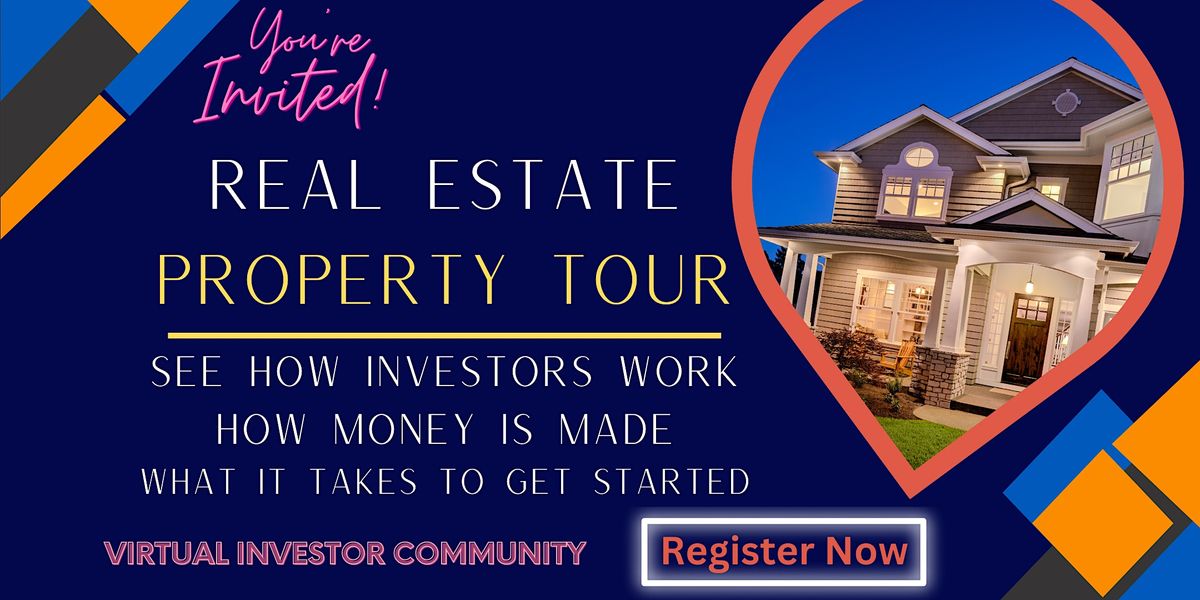Real Estate Investing Community \u2013 Orlando! Join our Virtual Property Tour!