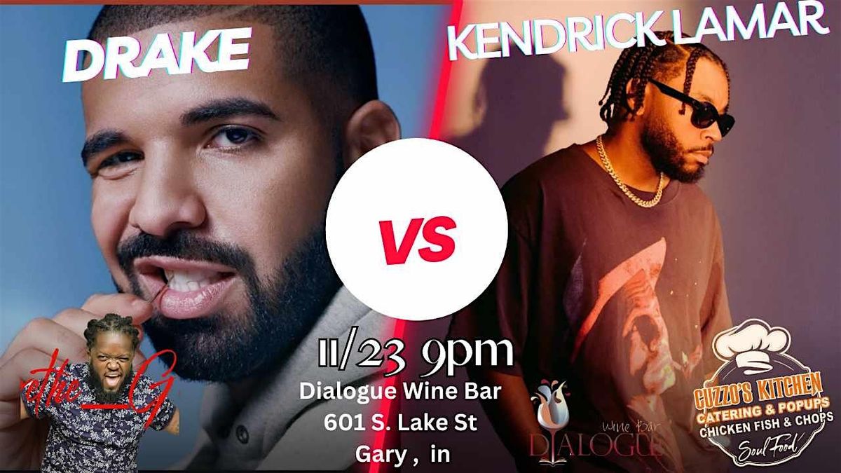 Dialogue Wine Bar Presents: Drake v. Kendrick Lamar