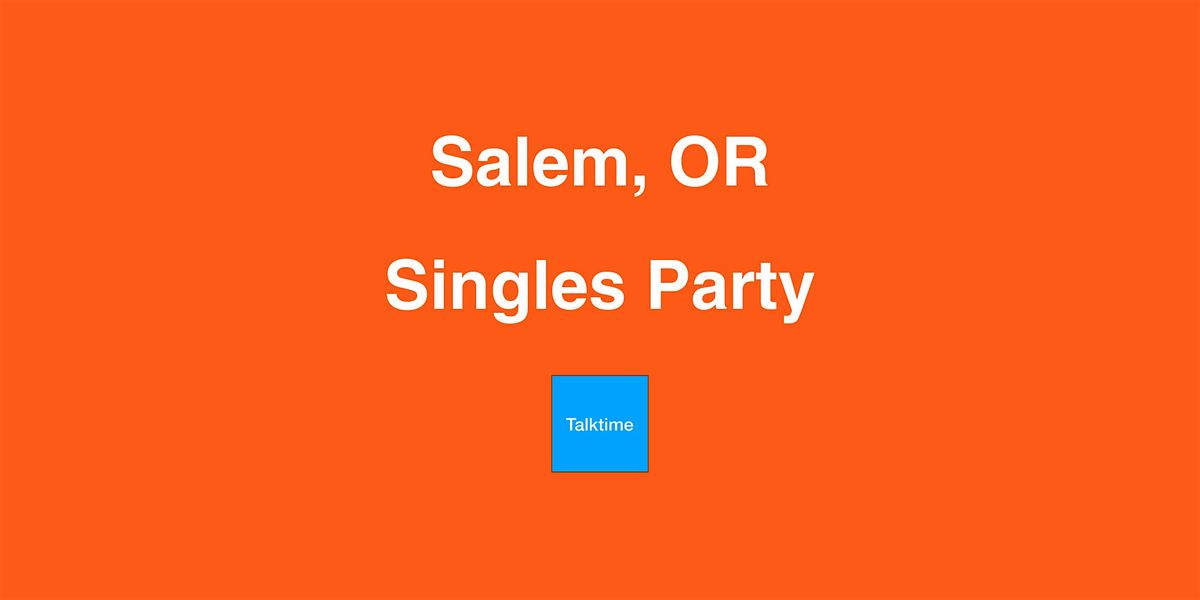 Singles Party - Salem