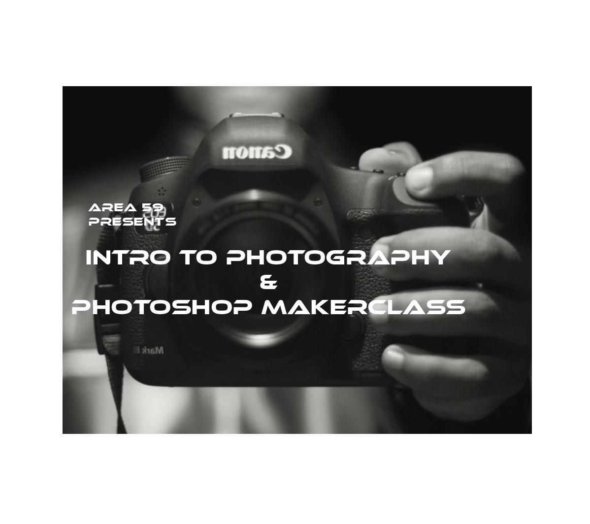 Intro to Photography & Photoshop MakerClass