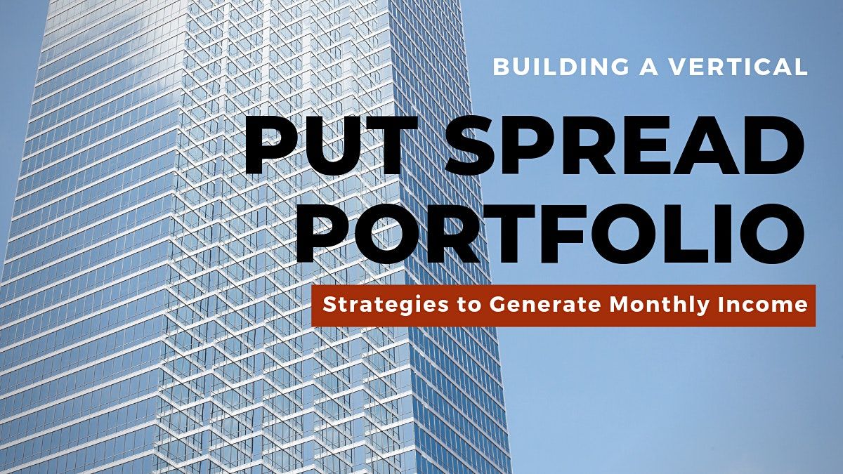 In person How To Build A Put Spread Portfolio For Monthly Income