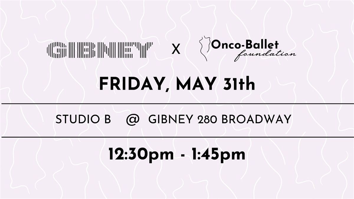 Friday 5\/31 Onco-Ballet at Gibney 280 - Studio B