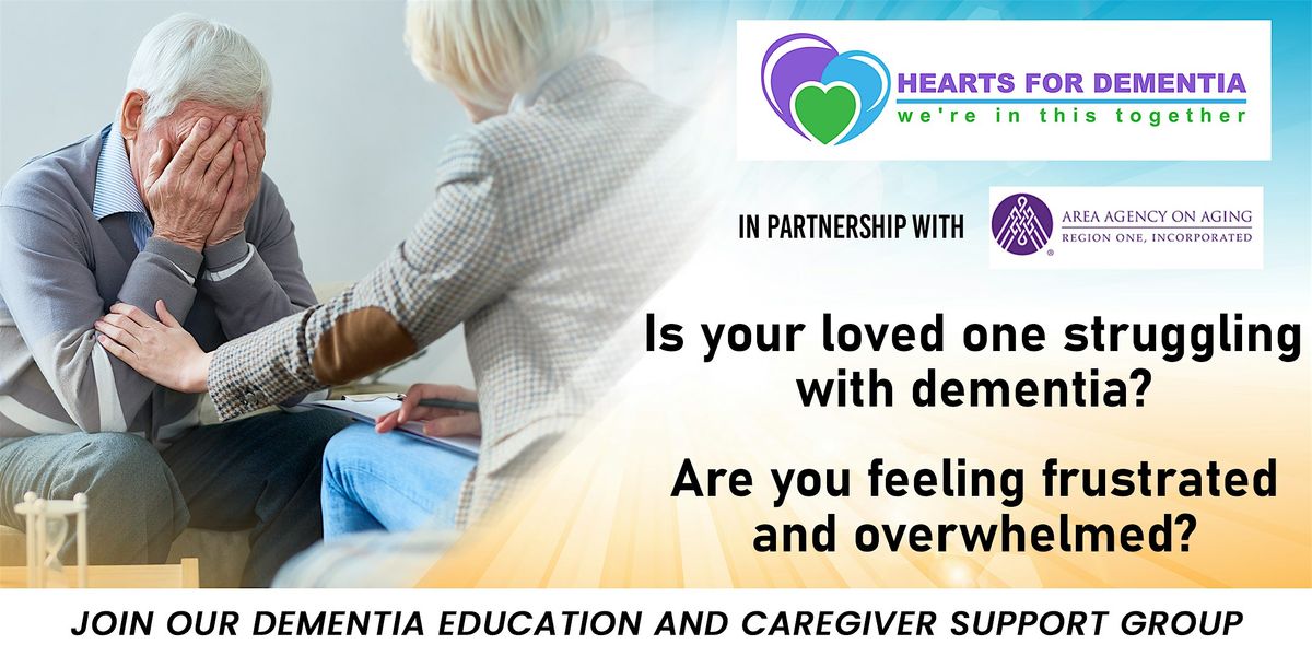 Session 5: Dementia Education & Caregiver Support Group On-line\/In-Person