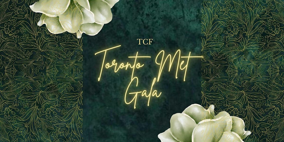 TCF Toronto Met Gala