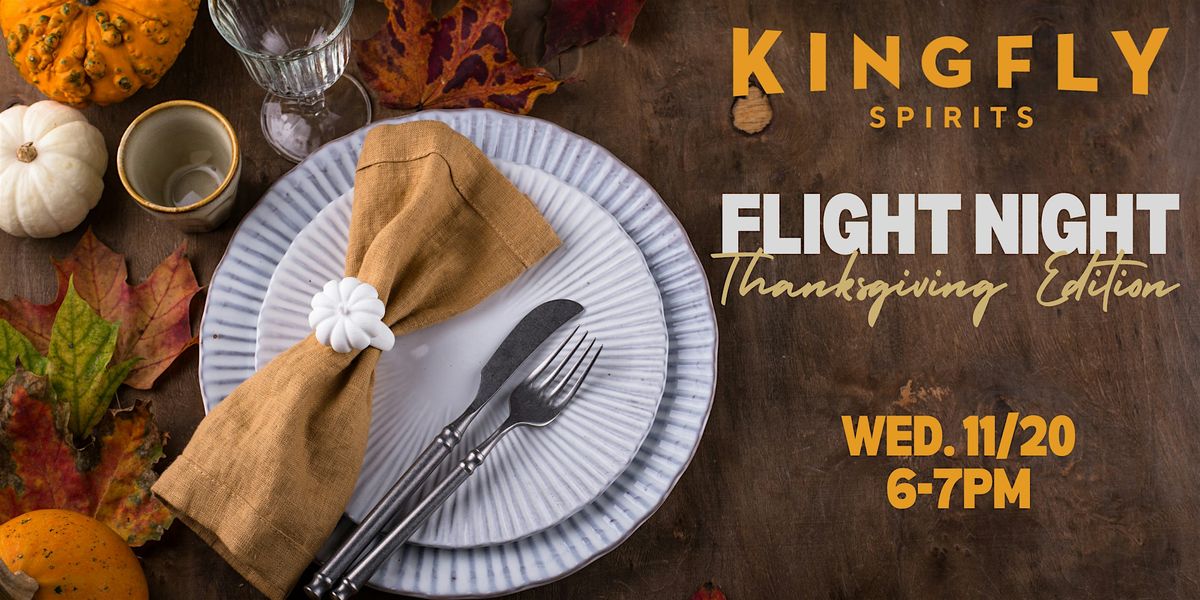 Flight Night at Kingfly Spirits! - Thanksgiving Edition