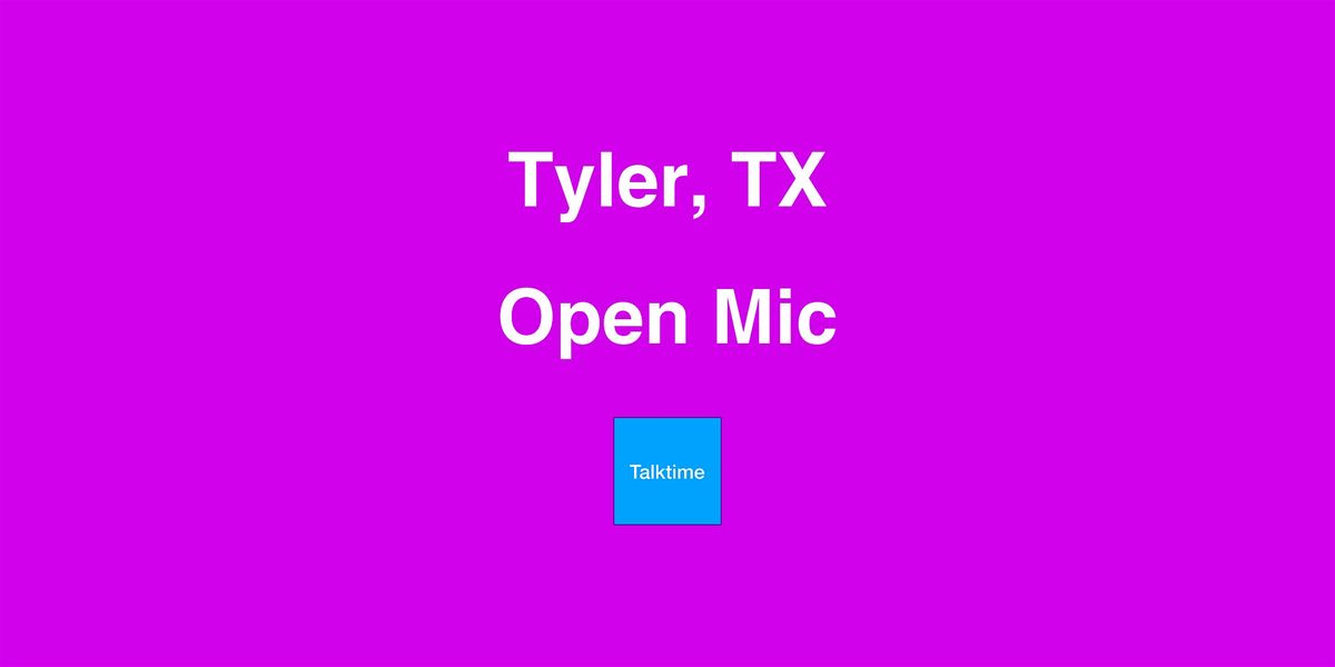 Open Mic - Tyler