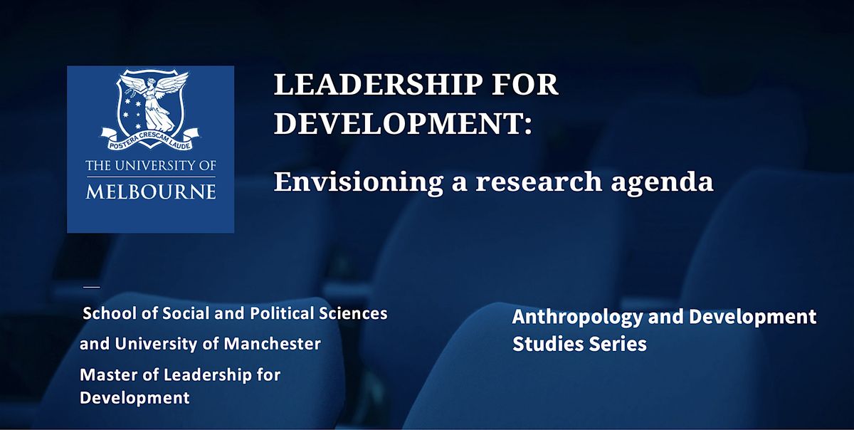 Leadership for Development: Envisioning a research agenda