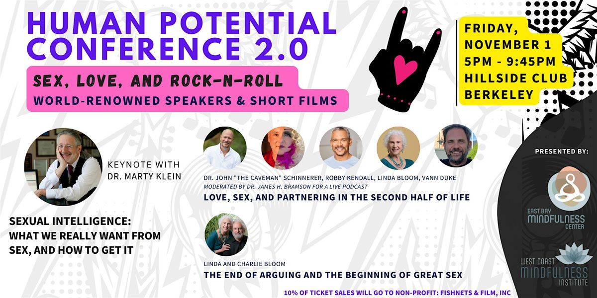 Human Potential Conference (2.0):  Sex, Love, And Rock-N-Roll