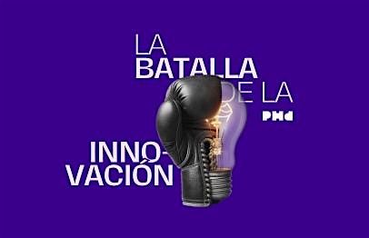 La Batalla de la Innovaci\u00f3n by PHD