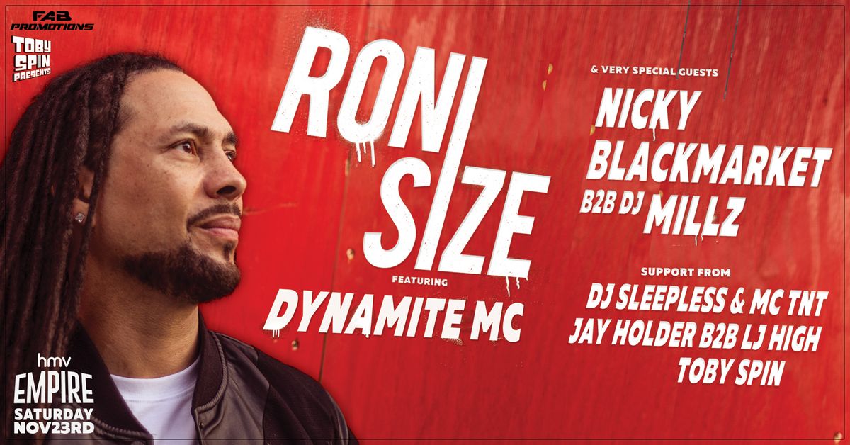 RONI SIZE \/ DYNAMITE MC \/ NICKY BLACKMARKET \/ DJ MILLZ