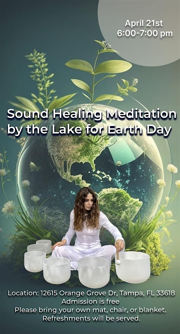 Sound Healing Meditation by the lake for Earth Day