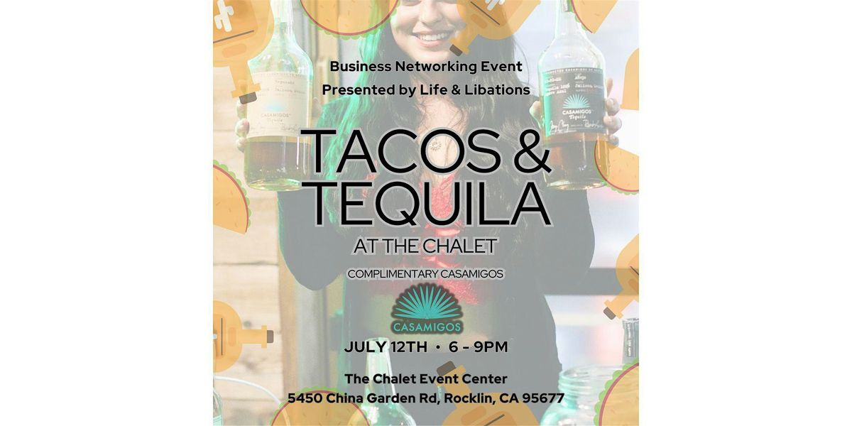Tacos & Tequila Business Networking Event at The Chalet