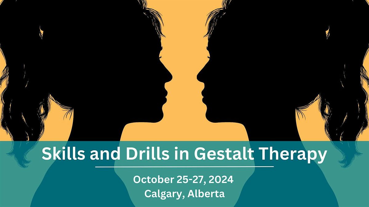 Skills and Drills in Gestalt Therapy