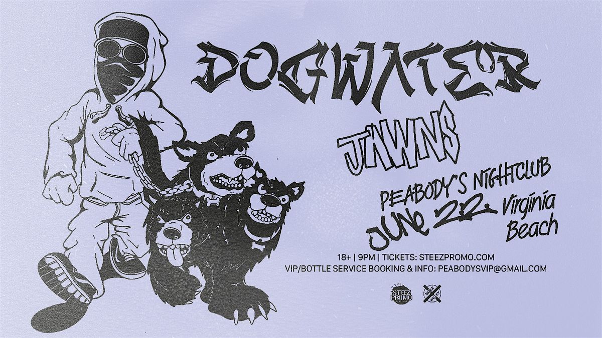 JAWNS Presents: DOGWATER - Virginia Beach