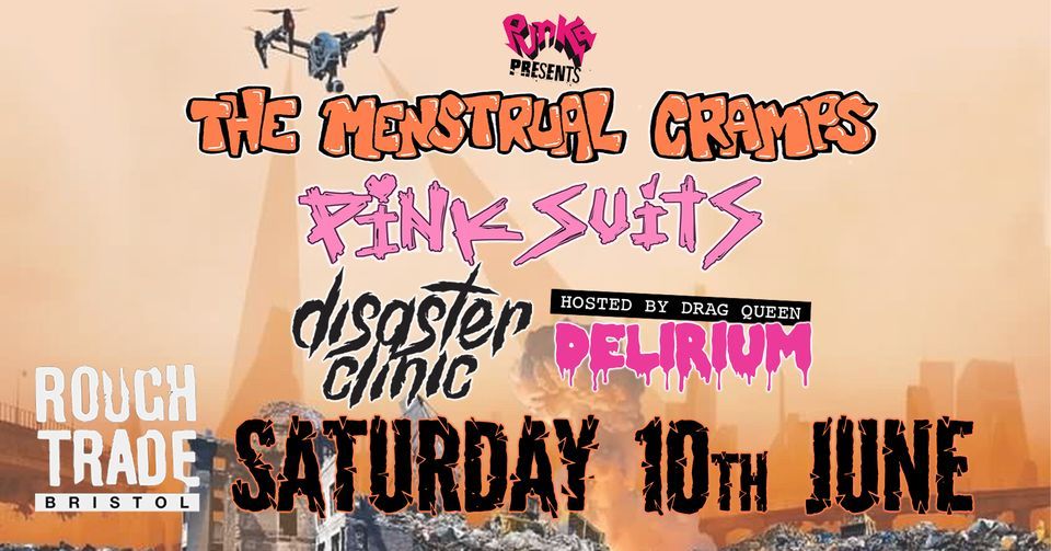 Punka Presents: The Menstrual Cramps \/\/ Pink Suits \/\/ Disaster Clinic \/\/ Delirium
