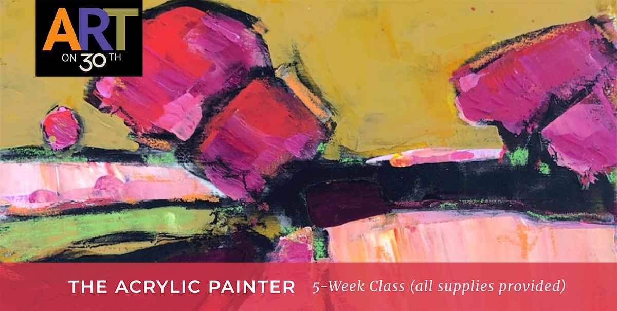 (All Supplies Provided!) WED PM - The Acrylic Painter with Jamie Burwell