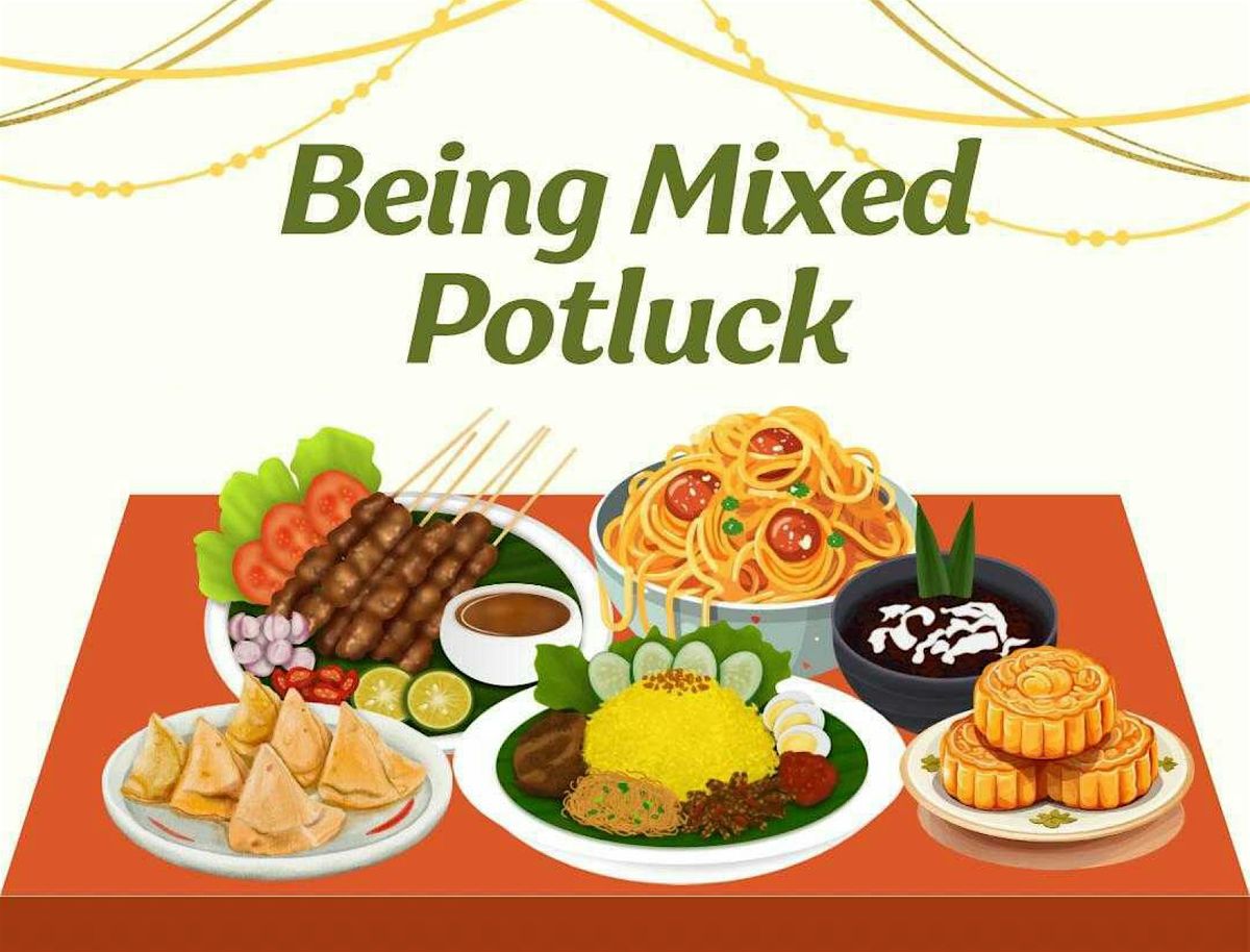 Being Mixed Potluck