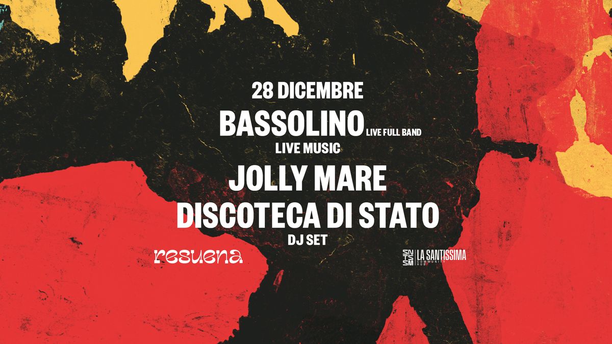 Bassolino Live Music + Jolly Mare & Discoteca di Stato DJ set | La Santissima Ex Ospedale Militare 