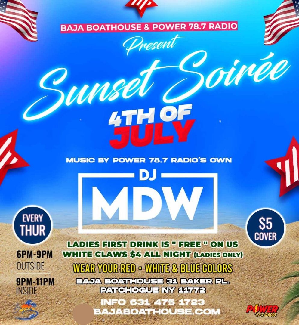 SUNSET SOIREE INDEPENDENCE DAY PARTY WITH DJ MDW OF POWER 78.7 RADIO