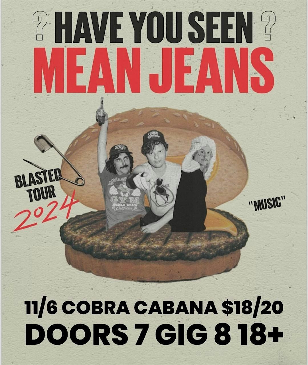 MEAN JEANS 11\/6 @ Cobra Cabana