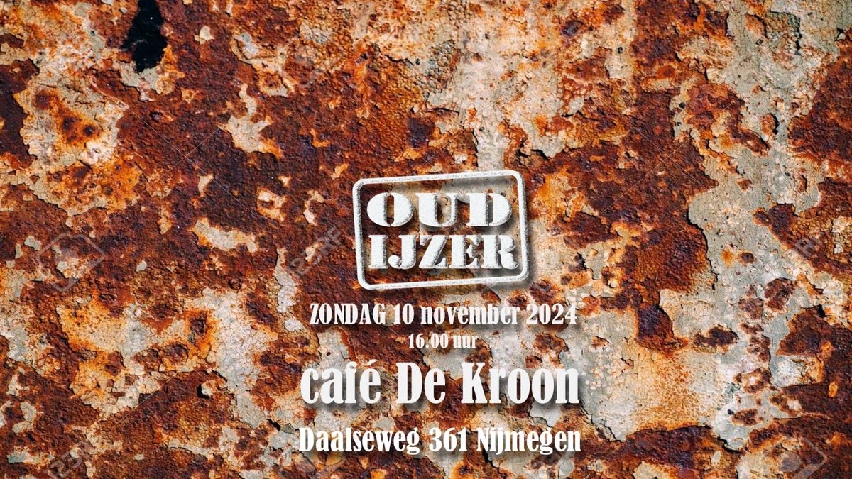 Oud IJzer - terug in De Kroon!