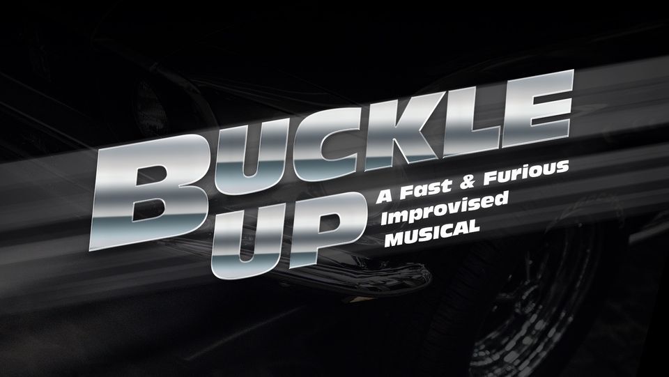 Buckle Up: A Fast & Furious Improvised Musical