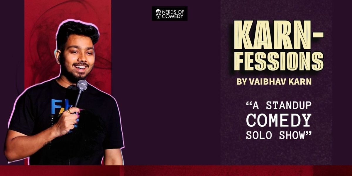 KARN-FESSIONS : A standup comedy solo show