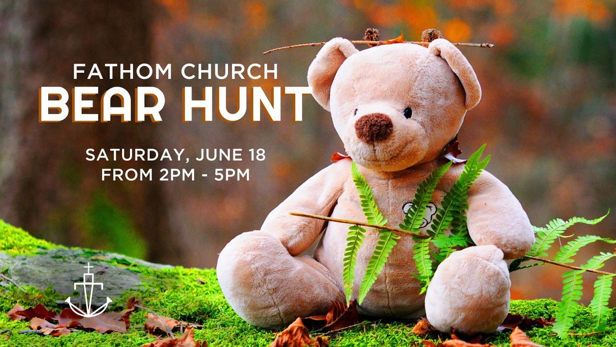 Fathom Church Bear Hunt 2022